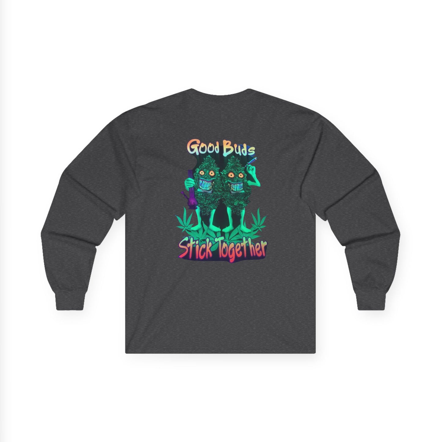 Good Buds Long Sleeve Tee | Unisex Cotton Tee for Friends | Gift for Stoner, 4/20 Celebration, Weed Enthusiast, Graphic Tee