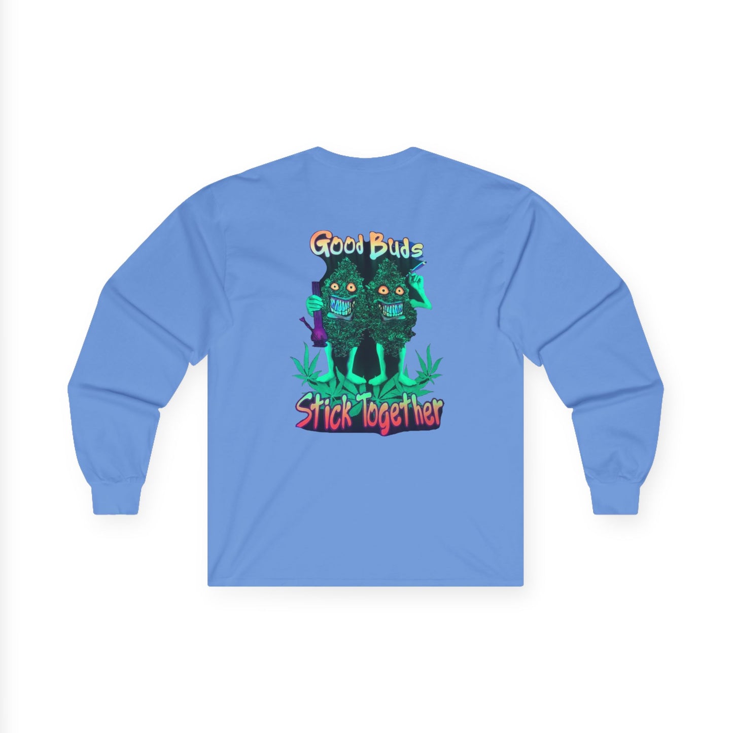 Good Buds Long Sleeve Tee | Unisex Cotton Tee for Friends | Gift for Stoner, 4/20 Celebration, Weed Enthusiast, Graphic Tee