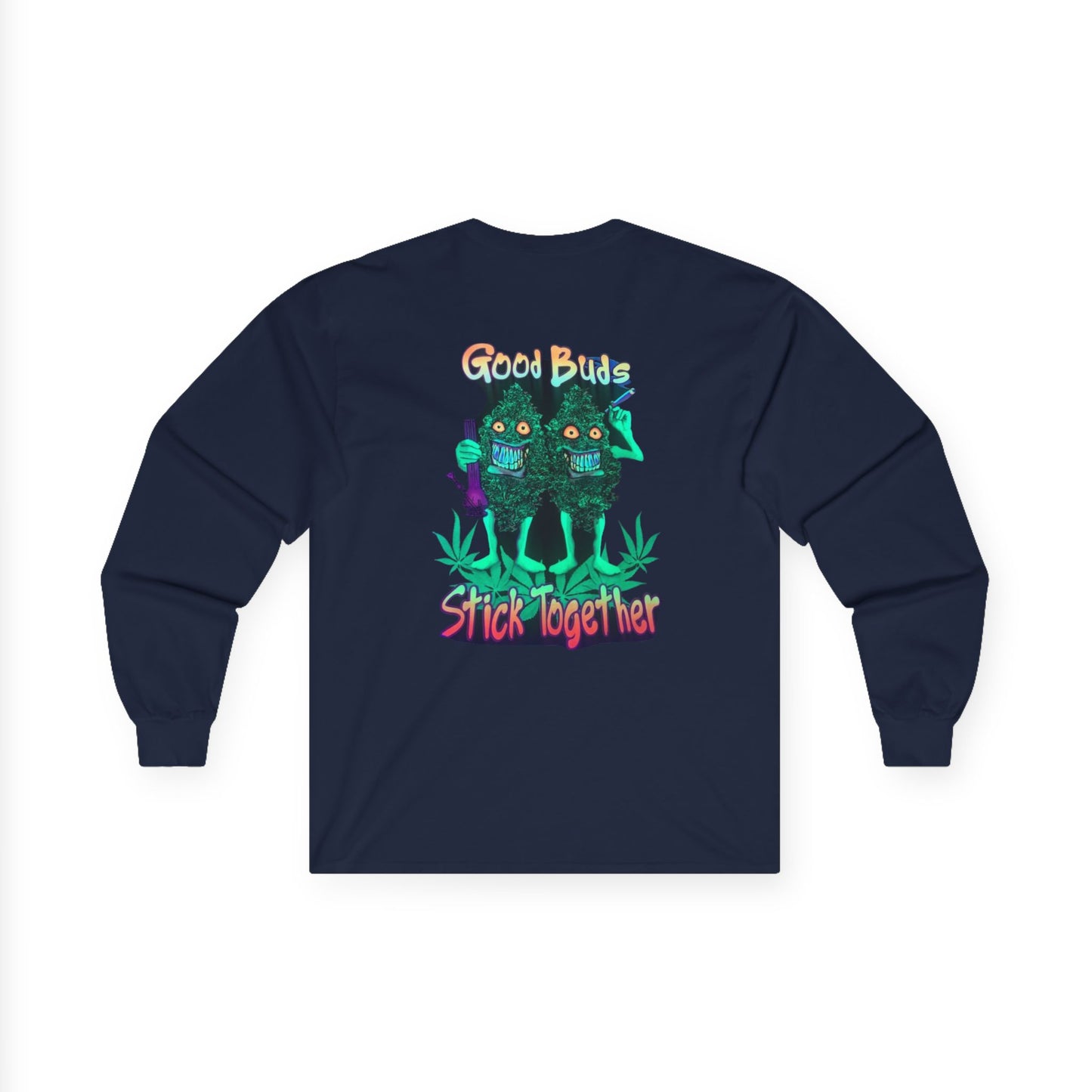 Good Buds Long Sleeve Tee | Unisex Cotton Tee for Friends | Gift for Stoner, 4/20 Celebration, Weed Enthusiast, Graphic Tee